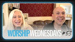 Worship Wednesday with Lou amp Nathan Fellingham 53 [upl. by Edlitam]