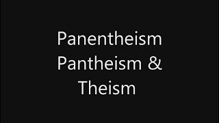 Panentheism [upl. by Ongun]