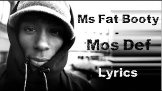 Ms Fat Booty  Mos Def LyricsLetra [upl. by Nyletac]