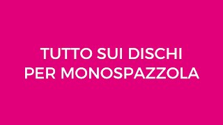 Tutto sui dischi per monospazzola [upl. by Arretahs372]