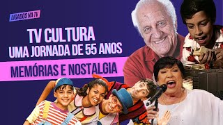 55 ANOS DA TV CULTURA EMISSORA QUE MARCA INFÃ‚NCIAS E ENCANTA ADULTOS  LTV 50 [upl. by Nnaael]