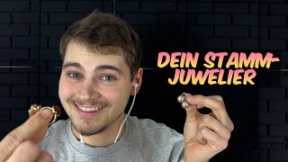 ASMR  DEIN STAMMJUWELIER BERÄT DICH [upl. by Ahsla]