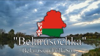 quotBelarusochkaquot  Belarusian Folk Song [upl. by Nwadrebma]