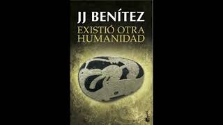 Existió Otra Humanidad  Juan José Benítez [upl. by Sibella]