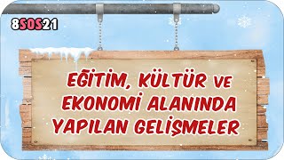 Eğitim Kültür ve Ekonomi Alanında Yapılan Gelişmeler 📕 tonguçCUP 3Sezon  8SOS21 2024LGS [upl. by Clim59]