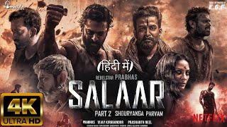 Salaar Part 2 Shouryanga Parvam  FULL HINDI DUBBED Movie 4K HD Facts  Prabhas  ShrutiPrithviraj [upl. by Ewold639]