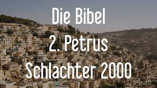 2 Petrus  Die Bibel als Hörbuch Schlachter 2000 [upl. by Hahsia]