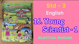 Young Scientist  1  Std  3  English  lesson 16 Question Answers  MH Board [upl. by Yrram514]