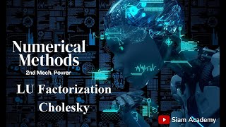 Numerical Methods  Chapter 09  part 2  LU Factorization [upl. by Otho]