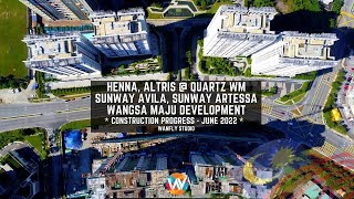 HENNA ALTRIS  QUARTZ WM SUNWAY AVILA SUNWAY ARTESSA  WANGSA MAJU DEVELOPMENT  JUNE 2022 [upl. by Ajssatsan]