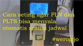 Pengaturan ATS agar PLN dan inverter menyala bergantian sesuai jadwal [upl. by Odraude]