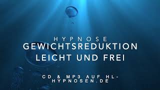 Gewichtsreduktion leicht und frei  Hypnose [upl. by Maisey632]