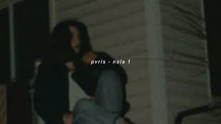 pvris  nola 1 slowed  reverb [upl. by Ahsasal]