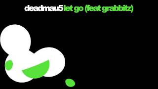 deadmau5 feat Grabbitz  Let Go Extended Edit [upl. by Sou]