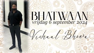 Livestream Bhatwaan van Vishaal Bhoera [upl. by Asli]