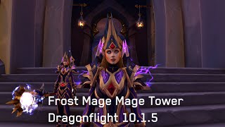 Frost Mage Mage Tower Guide Thwarting the Twins  Dragonflight 1015 [upl. by Pierro885]