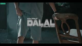 DALAL  RYAN WESLEY  OOFFICIAL TEASER  SUBLIMED By Director Grim [upl. by Talley]