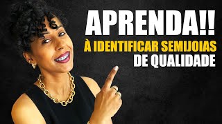 Como Identificar Semi Joias que vão deixar o seu look super valorizado [upl. by Micky295]