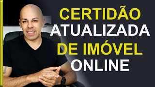 COMO TIRAR A CERTIDÃO ATUALIZADA DA MATRÍCULA DE UM IMÓVEL PELA INTERNET  ONLINE [upl. by Potash436]