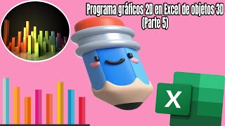 🚀✨Programa Gráficos 2D en excel de objetos 3D Parte 5💻📝 [upl. by Astrahan]