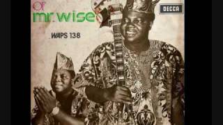 Ebenezer Obey  Adventure of Mr Wise  side one  part A [upl. by Caesaria207]