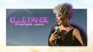 Anastasia Lasko  Elle Danse [upl. by Jairia]