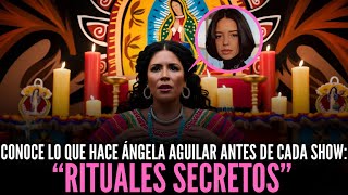 Así Son Los Rituales Secretos De Ángela Aguilar Antes De Cada Show TE SORPRENDERAN😲 [upl. by Gerson]