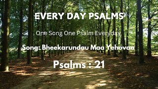 EVERY DAY PSALMS  BHEEKARUNDAU MAA YEHOVAA  Psalms 21 [upl. by Ened]