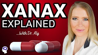 PSYCHIATRIST Reviews Xanax Alprazolam For Anxiety [upl. by Magda]