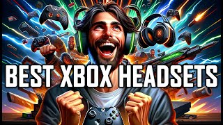 TOP 5 XBOX Gaming Headsets for 2024  Best Headsets You Should Buy Xbox Series X [upl. by Salamone837]