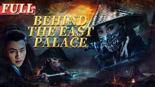 【ENG SUB】Behind the East Palace  Costume ActionSuspense  China Movie Channel ENGLISH [upl. by Shayne427]