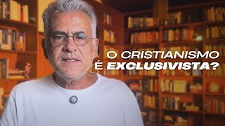 O CRISTIANISMO É EXCLUSIVISTA É [upl. by Morgan]