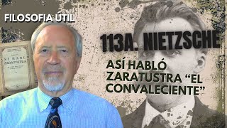 113A NIETZSCHE ASI HABLÓ ZARATUSTRA quotEL CONVALECIENTEquot [upl. by Aprile]