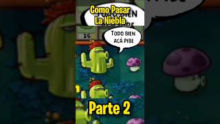 Como pasar la niebla parte 2 plantavszombies pvz videogames [upl. by Lyns]