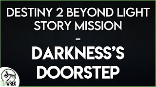 Destiny 2 Beyond Light Story Mission  Darknesss Doorstep [upl. by Asaph]