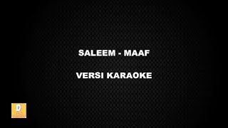 KARAOKE SALEEM  MAAF Versi Original [upl. by Egoreg]