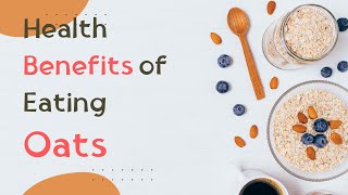 Health Benefits of Eating Oats [upl. by Lisan474]