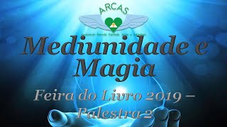 Mediunidade e magia  Feira do Livro 2 [upl. by Seravat526]