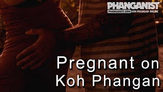 Pregnant on Koh Phangan Thailand [upl. by Tavy]