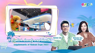 Live Explore beauty and health supplements at Hainan Expo 2022 [upl. by Assilana156]