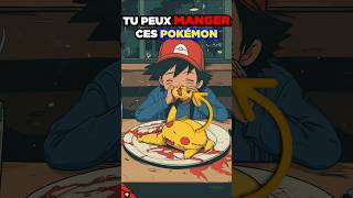 QUELS SONT LES POKÉMON QUE TU PEUX MANGER  🍖🍽👩‍🍳 [upl. by Oribelle]