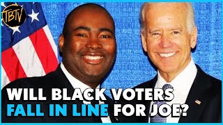 Democratic Leaders Believe Black Voters Will FALL INLINE For Joe Biden [upl. by Hairas]