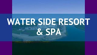 WATER SIDE RESORT amp SPA 5 Турция Сиде обзор – отель ВОТЕР САЙД РЕЗОРТ ЭНД СПА 5 Сиде видео обзор [upl. by Primrose95]