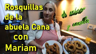 Las recetas de Mariam Rosquillas de la Abuela Cana [upl. by Acireed]