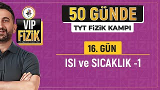 Isı ve sıcaklık konu anlatımı 1  16Gün 1Video  2024 TYT Fizik Kampı [upl. by Starkey]