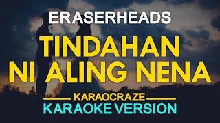 TINDAHAN NI ALING NENA  Eraserheads 🎙️  KARAOKE  🎶 [upl. by Christoffer852]