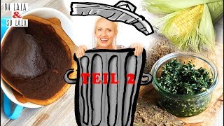 Geniale Rezepte aus Lebensmitteln die du für Abfall hältst  Teil 2  gesund amp lecker [upl. by Kaela853]