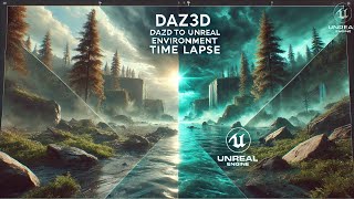 Daz3D to Unreal Environment Time Lapse [upl. by Allista969]