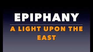 Epiphany Sermon 2024 A Light Upon the East [upl. by Riordan]