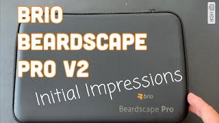 Brio Beardscape Pro V2  Initial Impressions [upl. by Yila]